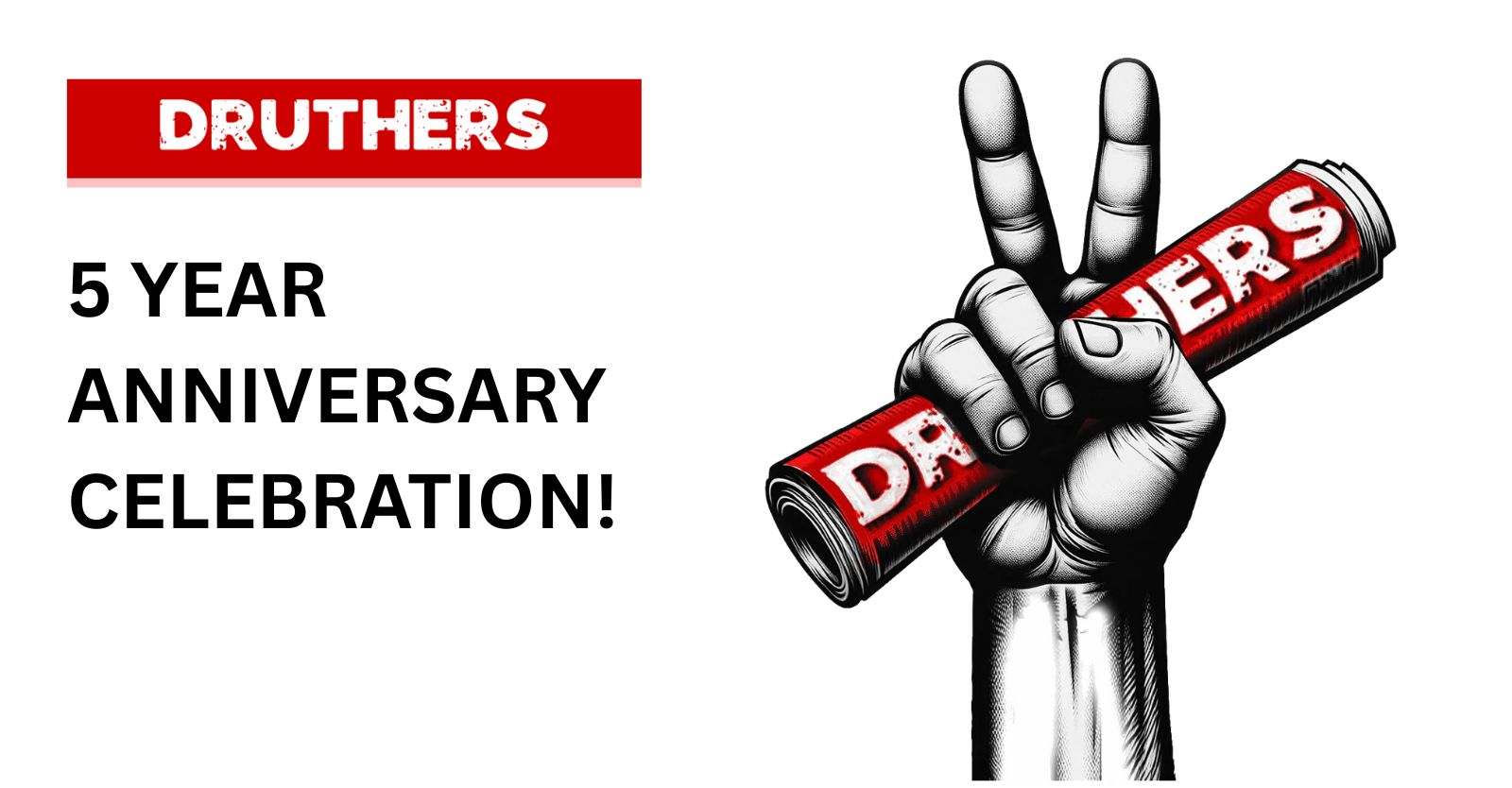 Druthers 5 YEAR Anniversary Celebration